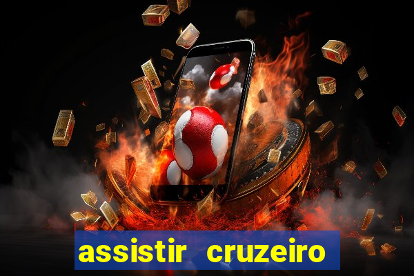 assistir cruzeiro ao vivo futemax